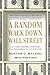A Random Walk Down Wall Street by Burton G. Malkiel