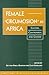 Female "Circumcision" in Africa by Bettina Shell-Duncan