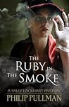 The Ruby in the Smoke by Philip Pullman