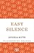 Easy Silence