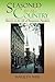 Seasoned to the Country: Slavery in the life of Benjamin Franklin: Slavery in the life of Benjamin Franklin