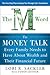 THE M WORD: The Money Talk every Family Needs to have about Wealth and their Financial Future