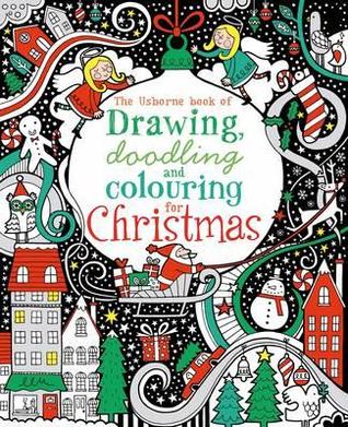 Drawing Doodling And Colouring For Christmas
