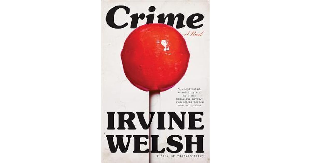 Crime by Irvine Welsh