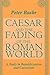 Caesar and the Fading of th...