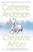 Cheyenne Amber by Catherine Anderson