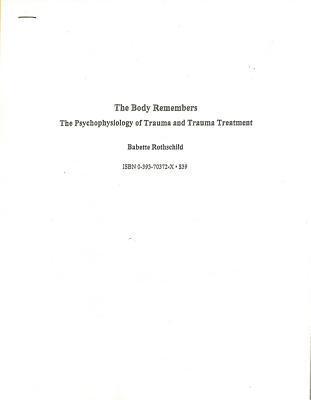 The Body Remembers Continuing Education Test: The Psychophysiology of Trauma & Trauma Treatment