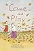 Come and Play