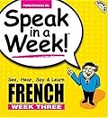 French: Week Three (Speak in a Week)