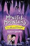 Monster Mountains (Elf Girl and Raven Boy #2)