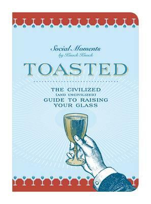 Knock Knock Book, Toasted, The Civilized and Uncivilized Guide to Raising Your Glass (Paperback)