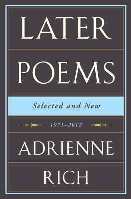 Later Poems Selected and New: 1971–2012 (Hardcover)