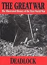 The Great War: Deadlock : The Illustrated History of the First World War : Combines 5 & 6 of an Original 13 Volume Set (The Great War Series)