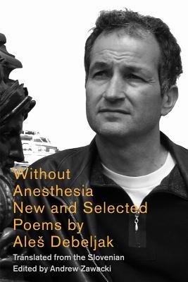 Without Anesthesia: New & Selected Poems (Paperback)