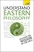 Understand Eastern Philosophy by Mel R. Thompson