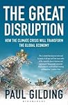 The Great Disruption by Paul Gilding