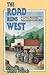 The Road Runs West: A Century Along the Bella Bella / Chilcotin Highway