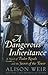 A Dangerous Inheritance (Thorndike Press Large Print Historical Fiction)
