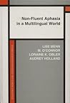 Non-fluent Aphasia in a Multilingual World (Studies in Speech Pathology and Clinical Linguistics)