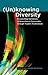 (Un)knowing Diversity: Researching Narratives of Neocolonial Classrooms through Youth’s Testimonios (Critical Qualitative Research)
