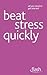 Beat Stress Quickly. Terry ...