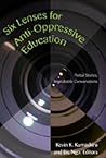 Six Lenses for Anti-Oppressive Education: Partial Stories, Improbable Conversations (Counterpoints)