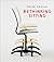 Rethinking Sitting
