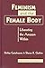 Feminism and the Female Body: Liberating the Amazon Within (Gender and Political Theory)