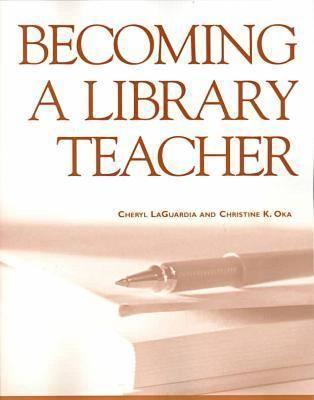 Becoming a Library Teacher (The New Library Series)