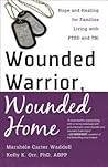 Wounded Warrior, Wounded Home by Marshele Carter Waddell