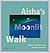 Aisha's Moonlit Walk: Stories And Celebrations For The Pagan Year