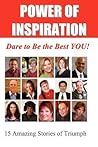 Power of Inspiration: Dare to Be the Best YOU! Power of Inspiration: Dare to Be the Best YOU!