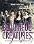 Beautiful Creatures : The O...