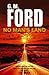 No Man's Land by G.M. Ford