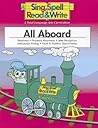 ALL ABOARD, STUDENT EDITION, SING SPELL READ AND WRITE