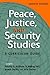Peace, Justice, and Security Studies: A Curriculum Guide