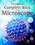 Complete Book Of The Microscope - Usborne by Kirsteen Rogers