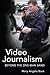Video Journalism by Mary Angela Bock