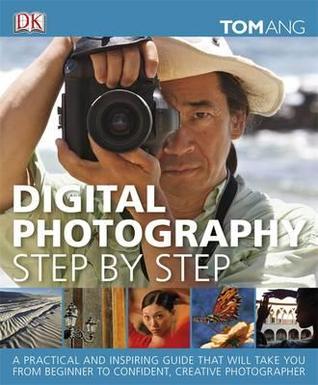 Digital Photography Step By Step (Hardcover)