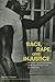 Race, Rape, and Injustice: ...