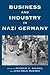 Business and Industry in Nazi Germany (Vermont Studies on Nazi Germany and the Holocaust, 2)