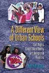 A Different View of Urban Schools: Civil Rights, Critical Race Theory, and Unexplored Realities (Counterpoints)