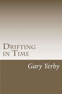 Drifting in Time