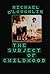 The Subject of Childhood (Rethinking Childhood)