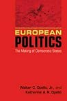 European Politics: The Making of Democratic States European Politics: The Making of Democratic States