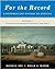 For the Record: A Documentary History of America: From First Contact Through Reconstruction