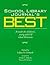 School Library Journal's Best: A Reader for Children'S, Young Adult & School Librarians