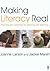 Making Literacy Real: Theories and Practices for Learning and Teaching