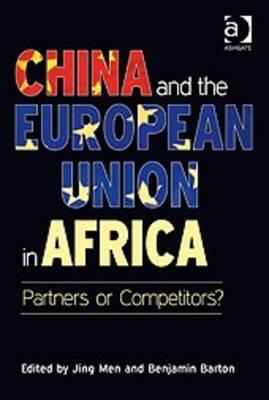 China and the European Union in Africa: Partners or Competitors? (Hardcover)