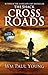 Cross Roads: What If You Could Go Back and Put Things Right?